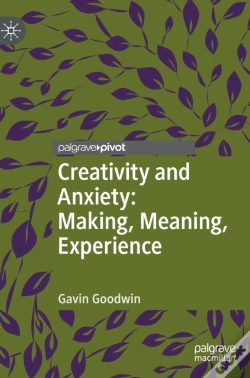 Capa do artigo Creativity And Anxiety: Making, Meaning, Experience