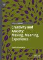 Creativity And Anxiety: Making, Meaning, Experience - Preview