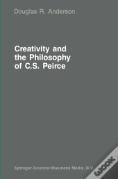 Creativity And The Philosophy Of C.S. Peirce
