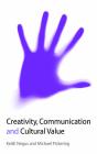 Creativity, Communication And Cultural Value - Preview