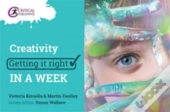 Creativity: Getting It Right In A Week