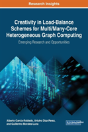 Creativity In Load-Balance Schemes For Multi/Many-Core Heterogeneous Graph Computing - Preview