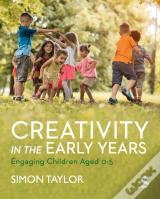 Creativity In The Early Years