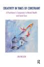 Creativity In Times Of Constraint - Preview