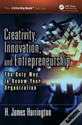 Creativity, Innovation, And Entrepreneurship