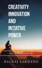 Creativity Innovation And Intuitive Power - Preview