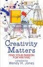 Creativity Matters: Find Your Passion Fo - Preview
