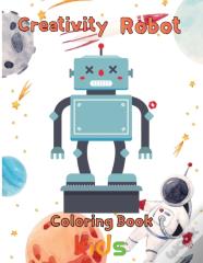 Creativity Robot Coloring  Book  Kids