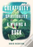Creativity, Spirituality, And Making A Buck