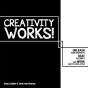 Creativity Works!: Unleash Your Creativity, Beat The Robot And Work Happily Ever After - Preview