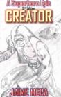 Creator, A Superhero Epic 2nd Edition - Preview