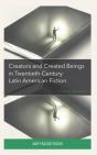 Creators And Created Beings In Twentieth-Century Latin American Fiction - Preview