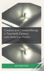 Capa do artigo Creators And Created Beings In Twentieth-Century Latin American Fiction