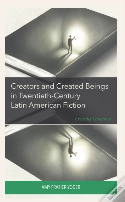 Capa do artigo Creators And Created Beings In Twentieth-Century Latin American Fiction