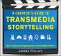 Creator'S Guide To Transmedia Storytelling: How To Captivate And Engage Audiences Across Multiple Platforms - Preview