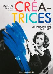 Creatrices, L'Emancipation Par L'Art