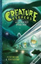 Creature Keepers And The Hijacked Hydro-Hide