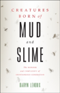 Creatures Born Of Mud And Slime - Preview