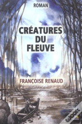 Creatures Du Fleuve