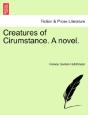 Creatures Of Cirumstance. A Novel. - Preview