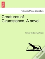 Capa do artigo Creatures Of Cirumstance. A Novel.