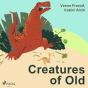 Creatures Of Old - Preview