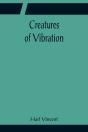 Creatures Of Vibration - Preview