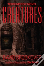 Creatures: Teddi Mccoy Novel