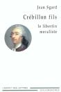 Crebillon Fils ; Le Libertin Moraliste - Preview