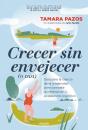 Crecer Sin Envejecer (O Casi) - Preview