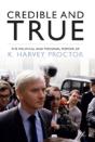 Credible And True - Preview