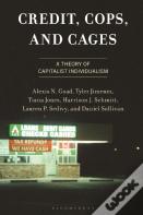 Credit, Cops, And Cages