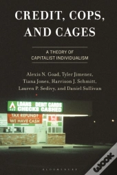 Credit, Cops, And Cages