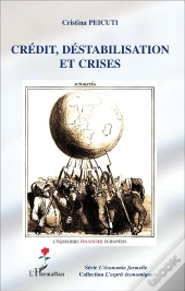 Crédit, Déstabilisation Et Crises