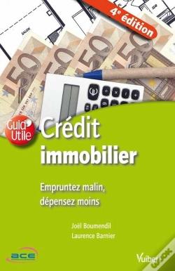 Capa do artigo Credit Immobilier Empruntez Malin Depensez Moins 4e Edt