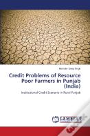 Credit Problems Of Resource Poor Farmers In Punjab (India)