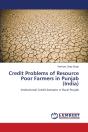 Credit Problems Of Resource Poor Farmers In Punjab (India) - Preview