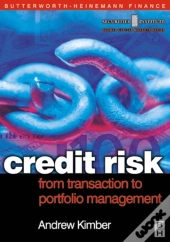 Credit Risk: From Transaction To Portfolio Management