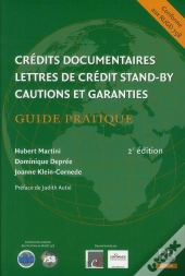 Credits Documentaires Lettres De Credit Stand-By. Cautions Et Garanties. - Guide Pratique. Conforme