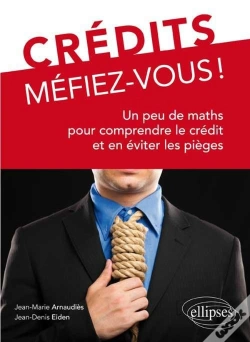 Capa do artigo Crédits, Méfiez-Vous ! Un Peu De Maths Pour Comprendre Le Crédit Et En Éviter Les Pièges