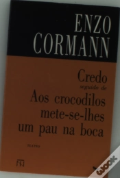 Capa do artigo Credo aos Crocodilos Mete-Se-Lhes um Pau na Boca