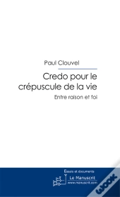 Credo Pour Le Crépuscule De La Vie