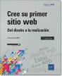 Cree Su Primer Sitio Web. Del Diseño A La Realización - Preview