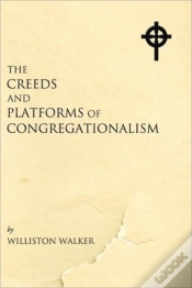 Capa do artigo Creeds And Platforms Of Congregationalism