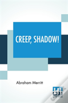 Creep, Shadow!