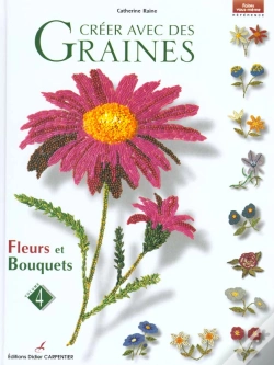 Capa do artigo Creer Avec Des Graines T.4 ; Fleurs Et Bouquets
