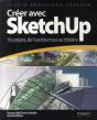 Créer Avec Sketchup ; 16 Projets, De L'Architecture Au Théâtre - Preview