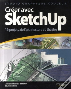 Capa do artigo Créer Avec Sketchup ; 16 Projets, De L'Architecture Au Théâtre