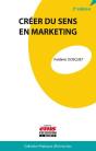 Creer Du Sens En Marketing - 2e Edition - Preview