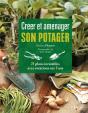 Créer Et Aménager Son Potager ; 24 Plans Inratables Avec Rotations Sur 3 Ans - Preview